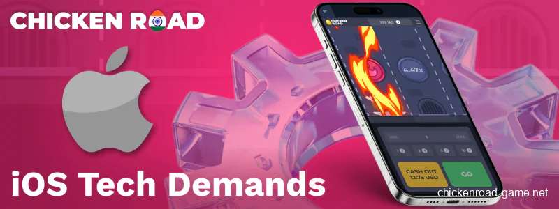 System requirements for Chicken Road IN on iOS