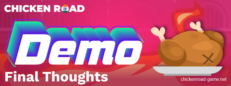 Conclusions about the Chicken Road India demo game