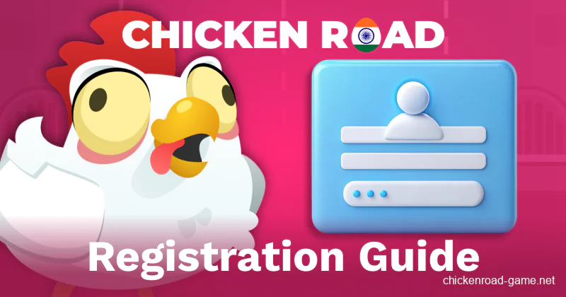 Create an Account on Chicken Road for Indians